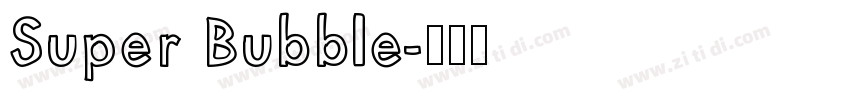 Super Bubble字体转换